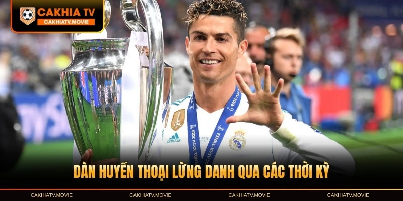 Dàn huyền thoại lừng danh qua các thời kỳ